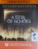 A Stir of Echoes written by Richard Matheson performed by Scott Brick on MP3 CD (Unabridged)